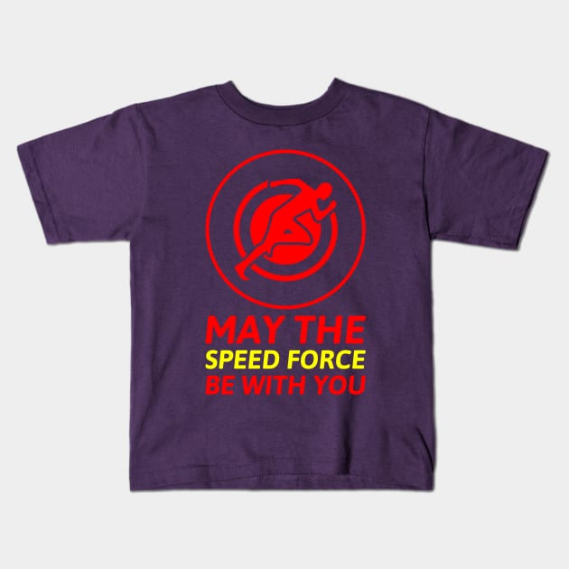 May The Speed Force Be With You Kids T-Shirt by FangirlFuel